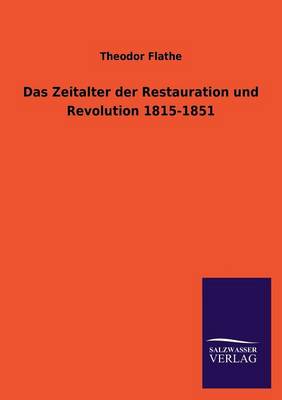 Book cover for Das Zeitalter Der Restauration Und Revolution 1815-1851