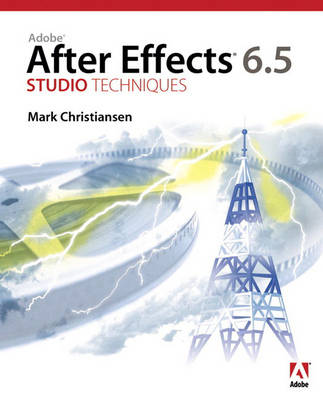 Book cover for Adobe After Effects 6.5 Studio Techniques