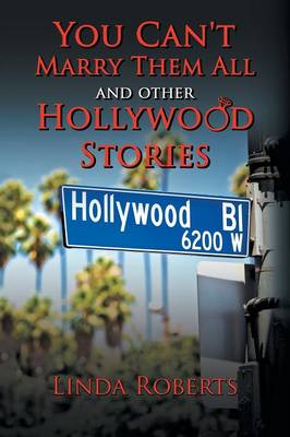 Book cover for You Can't Marry Them All and other Hollywood Stories