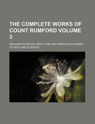 Book cover for The Complete Works of Count Rumford Volume 3