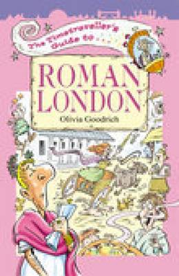 Book cover for The Timetraveller's Guide to Roman London