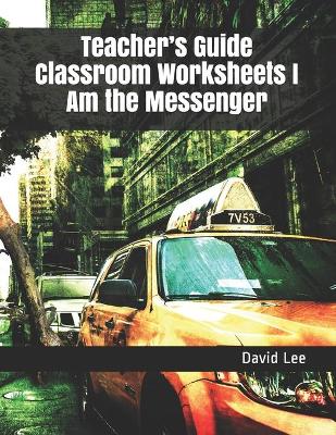 Book cover for Teacher's Guide Classroom Worksheets I Am the Messenger