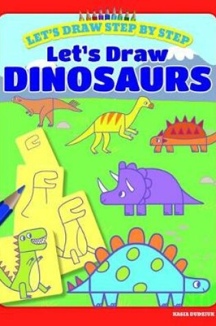Cover of Let's Draw Dinosaurs