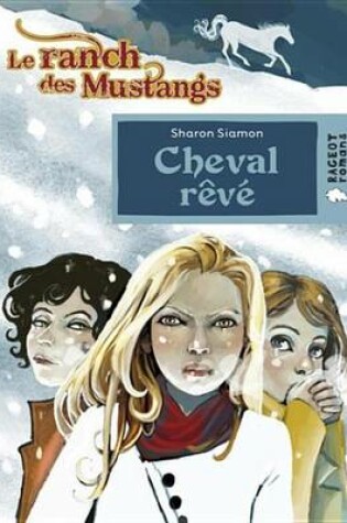 Cover of Cheval Reve (Le Ranch Des Mustangs)