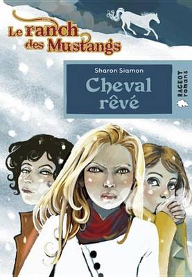 Book cover for Cheval Reve (Le Ranch Des Mustangs)