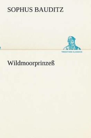 Cover of Wildmoorprinze�