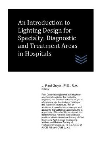 Cover of An Introduction to Lighting Design for Specialty, Diagnostic and Treatment Areas in Hospitals