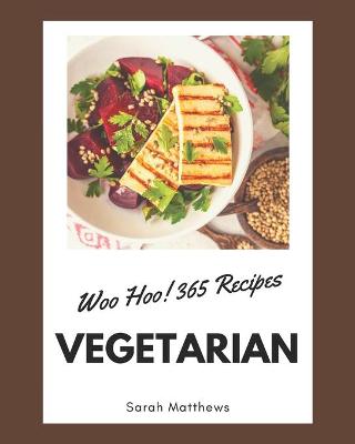 Book cover for Woo Hoo! 365 Vegetarian Recipes