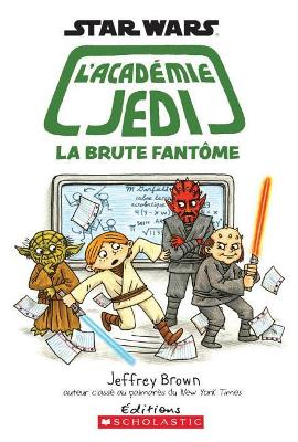 Book cover for Star Wars: l'Académie Jedi: N° 3 - La Brute Fantôme