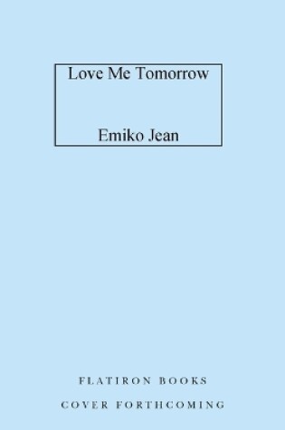 Cover of Love Me Tomorrow