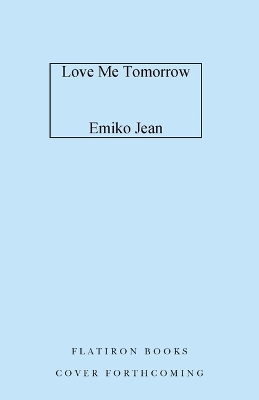 Cover of Love Me Tomorrow