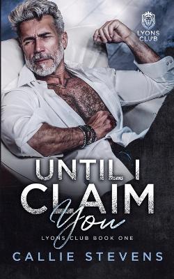 Cover of Until I Claim You