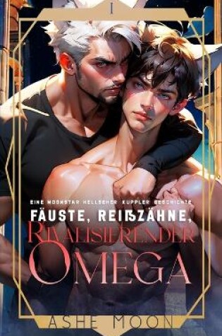 Cover of Fäuste, Reißzähne, rivalisierender Omega