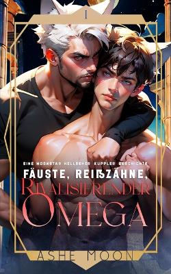 Cover of Fäuste, Reißzähne, rivalisierender Omega