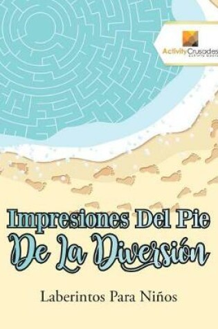Cover of Impresiones Del Pie De La Diversión