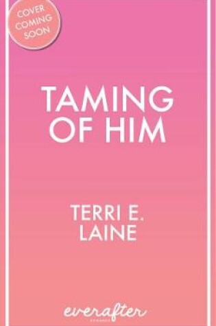 Cover of Taming of Him