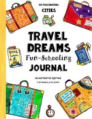 Book cover for Travel Dreams Fun-Schooling Journal