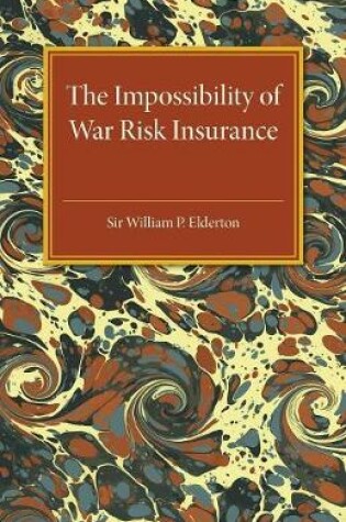 Cover of The Impossibility of War Risk Insurance