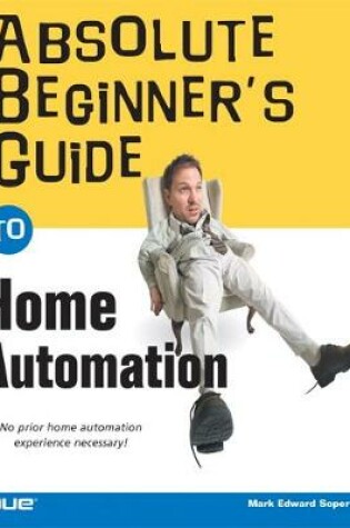 Cover of Absolute Beginner's Guide to Home Automation