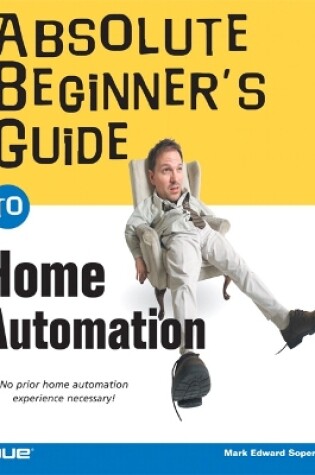 Cover of Absolute Beginner's Guide to Home Automation