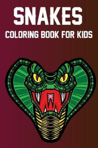 Cover of Snakes Coloring Book For Kids