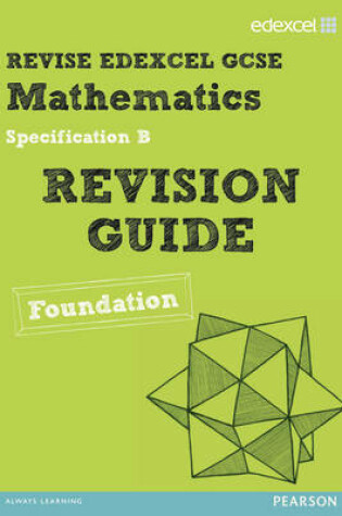 Cover of Revise Edexcel GCSE Mathematics Spec B Found Revision Guide