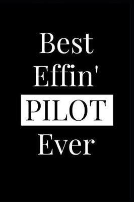 Book cover for Best Effin' Pilot Ever