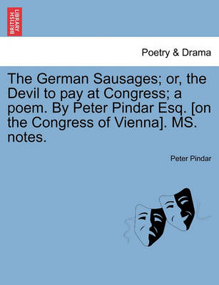 Book cover for The German Sausages; Or, the Devil to Pay at Congress; A Poem. by Peter Pindar Esq. [on the Congress of Vienna]. Ms. Notes.