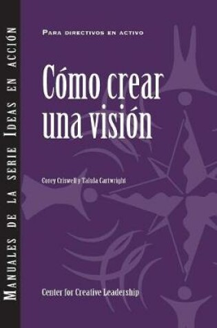 Cover of Creating a Vision (International Spanish)