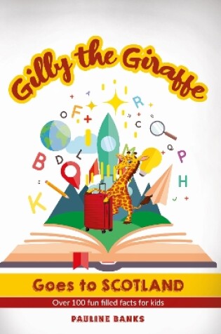 Cover of GILLY THE GIRAFFE Goes to SCOTLAND