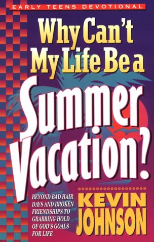 Book cover for Why Can't My Life be a Summer Vacation