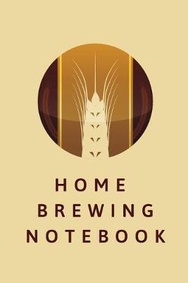 Book cover for Home Brewing Notebook