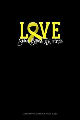 Cover of Love Spina Bifida Awareness