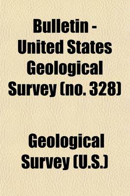 Book cover for Bulletin - United States Geological Survey (Volume 328)