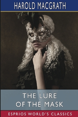 Book cover for The Lure of the Mask (Esprios Classics)