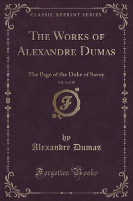 Book cover for The Works of Alexandre Dumas, Vol. 2 of 30