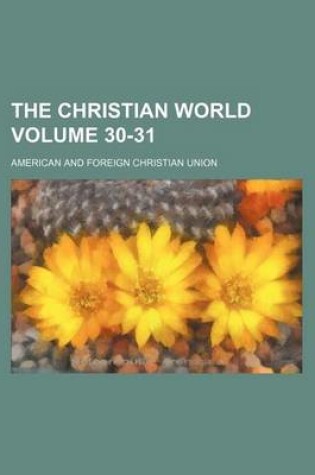 Cover of The Christian World Volume 30-31