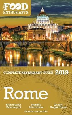 Book cover for Rome - 2019 - The Food Enthusiast's Complete Restaurant Guide