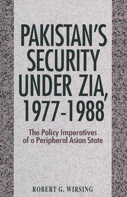 Book cover for Pakistan's Security Under Zia, 1977-1988