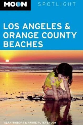 Cover of Moon Spotlight Los Angeles and Orange County Beaches