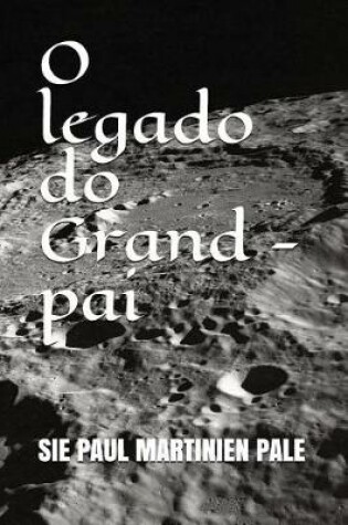 Cover of O legado do Grand - pai