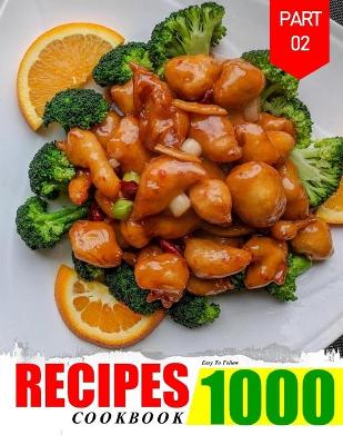 Book cover for Easy To Follow 1000 Recipe Cookbook