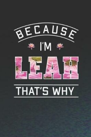 Cover of Because I'm Leah That's Why