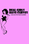 Book cover for Real Girls Have Curves - 2020-2024 Five Year Planner