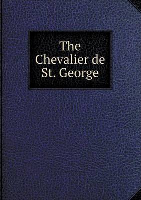 Book cover for The Chevalier de St. George