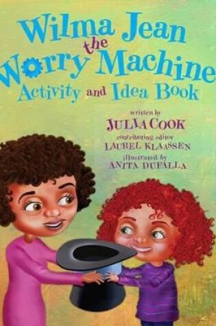 Cover of Wilma Jean the Worry Machine Activity and Idea Book
