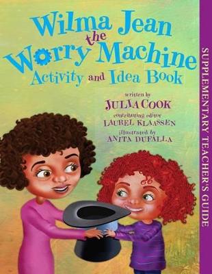 Book cover for Wilma Jean the Worry Machine Activity and Idea Book