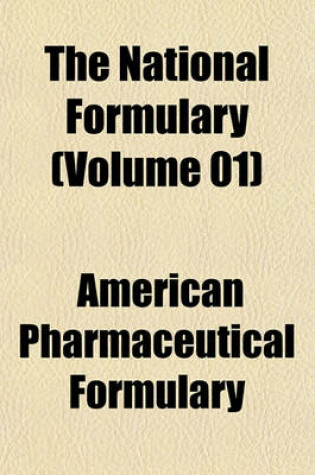 Cover of The National Formulary (Volume 01)