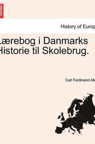 Cover of L Rebog I Danmarks Historie Til Skolebrug.