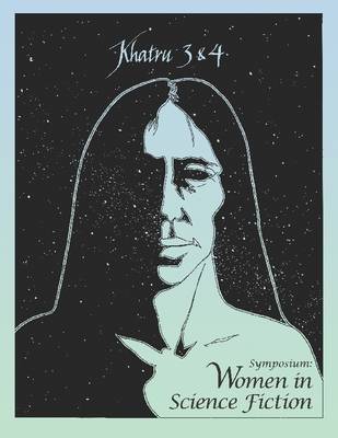 Book cover for Khatru 3 & 4: Symposium: Women in Science Fiction